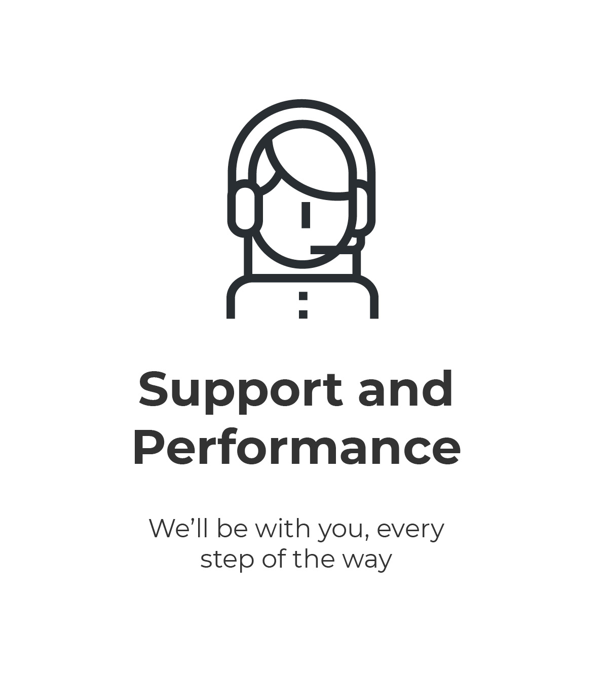 Support and Performance